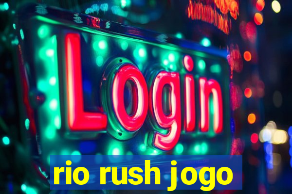 rio rush jogo